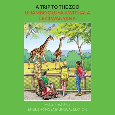 Výlet do zoo: Bilingvní anglicko-šoské vydání - A Trip to the Zoo: English-Xhosa Bilingual Edition