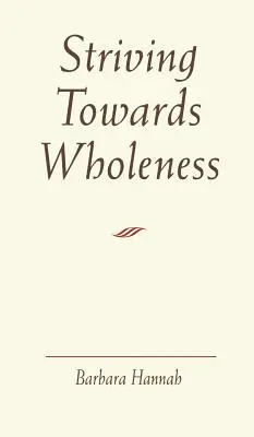 Snaha o celistvost - Striving Towards Wholeness