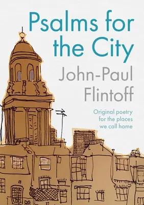 Žalmy pro město: Původní poezie inspirovaná místy, která nazýváme domovem - Psalms for the City: Original Poetry Inspired by the Places We Call Home