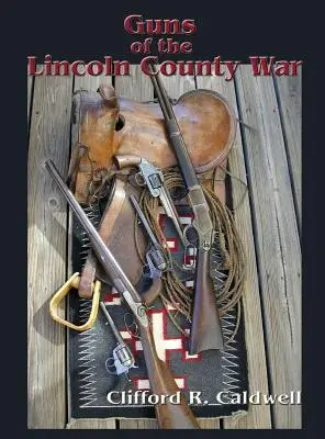 Zbraně z války v Lincoln County - Guns of the Lincoln County War