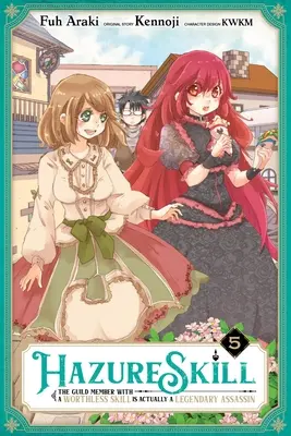 Hazure Skill: (Manga): The Guild Member with a Worthless Skill Is Actually a Legendary Assassin, Vol. 5 (Manga) - Hazure Skill: The Guild Member with a Worthless Skill Is Actually a Legendary Assassin, Vol. 5 (Manga)