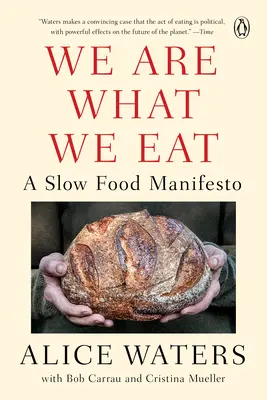 Jsme to, co jíme: Slow Food Manifesto - We Are What We Eat: A Slow Food Manifesto