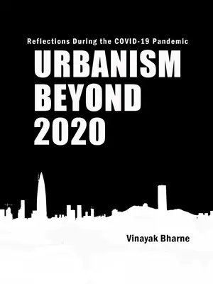 Urbanismus po roce 2020: Úvahy během pandemie Covid-19 - Urbanism Beyond 2020: Reflections During the Covid-19 Pandemic