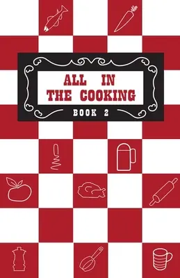 Vše v kuchyni - Kniha II - All in the Cooking - Book II