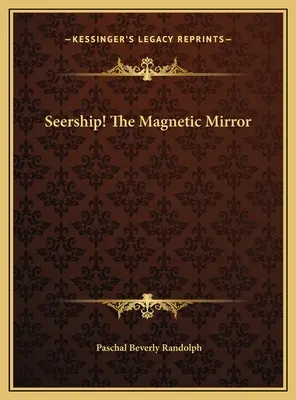 Vidění! Magnetické zrcadlo - Seership! The Magnetic Mirror