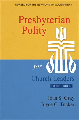 Presbyteriánská politika pro vedoucí církve, aktualizované čtvrté vydání - Presbyterian Polity for Church Leaders, Updated Fourth Edition