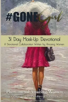 #Gone Girl 31 denní masopustní pobožnost - #Gone Girl 31 Day Mask-Up Devotional