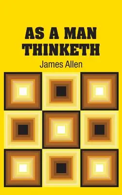 Jak člověk myslí - As A Man Thinketh