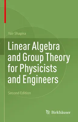 Lineární algebra a teorie grup pro fyziky a inženýry - Linear Algebra and Group Theory for Physicists and Engineers