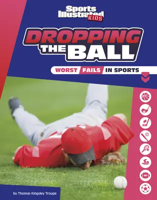 Upuštění míče: Nejhorší selhání ve sportu - Dropping the Ball: The Worst Fails in Sports