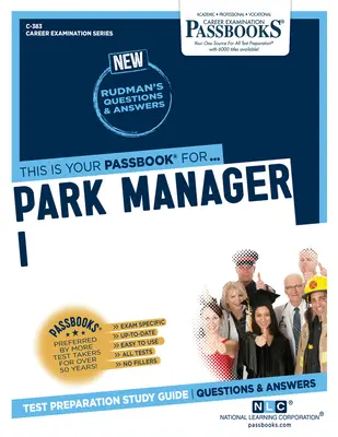 Správce parku I (C-383): Průvodce studijními sešity svazek 383 - Park Manager I (C-383): Passbooks Study Guide Volume 383