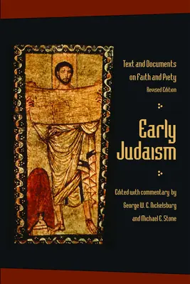 Raný judaismus: Texty a dokumenty o víře a zbožnosti: druhé vydání - Early Judaism: Text and Documents on Faith and Piety
