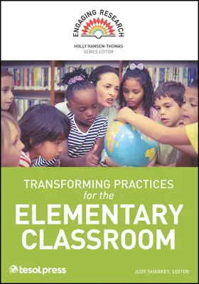Transformační postupy pro výuku na základní škole - Transforming Practices for the Elementary Classroom