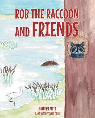 Rob Mýval a přátelé - Rob Raccoon and Friends