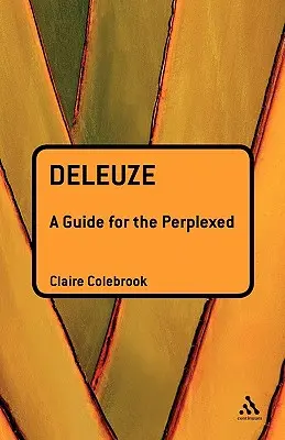 Deleuze: Průvodce pro zmatené - Deleuze: A Guide for the Perplexed