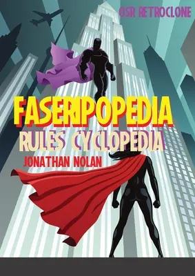FASERIPopedia: FASERIP: Cyklopedie pravidel FASERIP - FASERIPopedia: FASERIP Rules Cyclopedia