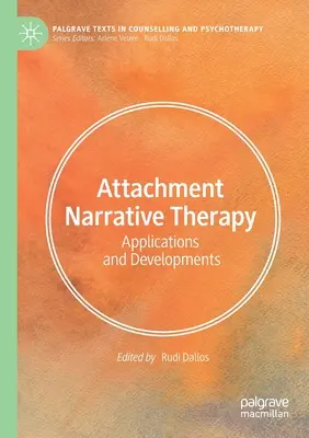 Attachment Narativní terapie: Aplikace a vývoj - Attachment Narrative Therapy: Applications and Developments
