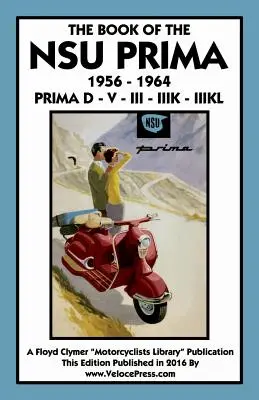 Kniha Nsu Prima 1956-1964 Prima D - V - III - Iiik - - Book of the Nsu Prima 1956-1964 Prima D - V - III - Iiik -
