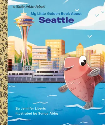 Moje malá zlatá kniha o Seattlu - My Little Golden Book about Seattle