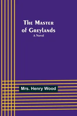 Pán Greylands - The Master of Greylands