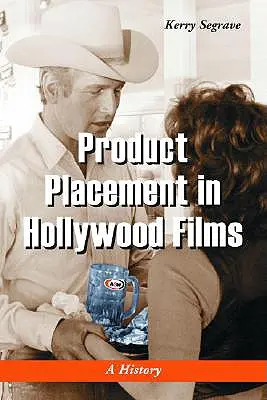 Product Placement v hollywoodských filmech: Dějiny filmového průmyslu - Product Placement in Hollywood Films: A History