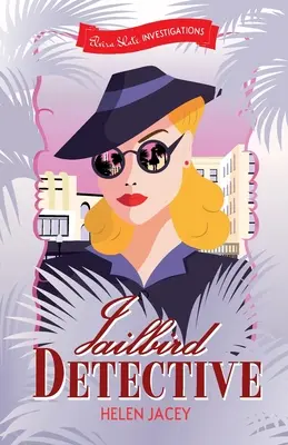 Vězeňský detektiv: Vyšetřování Elvíry Slateové, kniha první - Jailbird Detective: Elvira Slate Investigations Book One