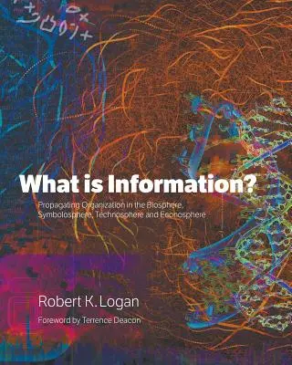 Co je to informace? Jak se šíří organizace v biosféře, symbolosféře, technosféře a ekonosféře? - What is Information?: Propagating Organization in the Biosphere, Symbolosphere, Technosphere and Econosphere