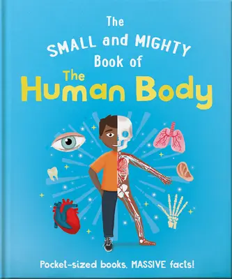 Malá a mocná kniha o lidském těle - The Small and Mighty Book of the Human Body