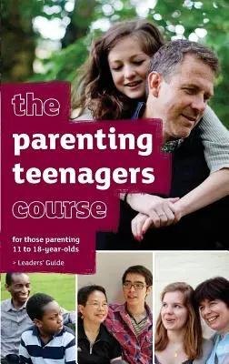 Příručka pro lektory kurzu Rodičovství s teenagery - vydání pro USA - The Parenting Teenagers Course Leaders' Guide - US Edition