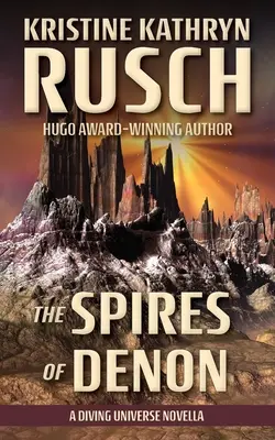 Denonské věže: Potápěčský vesmír: novela - The Spires of Denon: A Diving Universe Novella