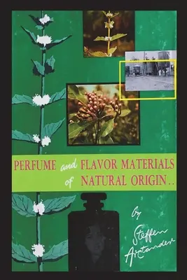 Parfémy a aromatické látky přírodního původu - Perfume and Flavor Materials of Natural Origin