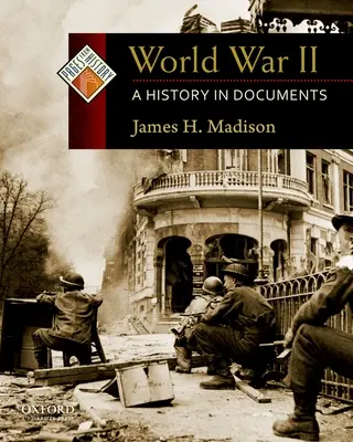 Druhá světová válka: Dějiny v dokumentech - World War II: A History in Documents