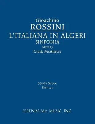 L'Italiana in Algeri Sinfonia: Al Alžběta Alžifa: studijní partitura - L'Italiana in Algeri Sinfonia: Study score
