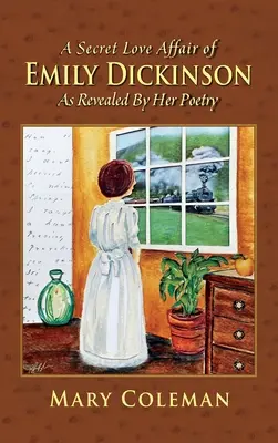 Tajný milostný vztah Emily Dickinsonové, jak jej odhaluje její poezie - A Secret Love Affair of Emily Dickinson as Revealed by her Poetry