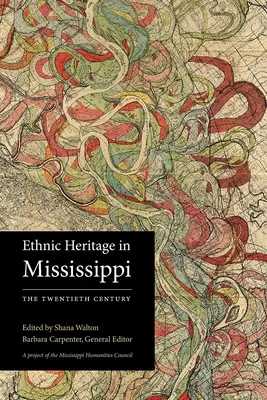 Etnické dědictví v Mississippi: Dvacáté století - Ethnic Heritage in Mississippi: The Twentieth Century