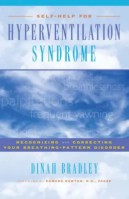 Svépomoc při syndromu hyperventilace: Rozpoznání a náprava poruchy dechového stereotypu - Self-Help for Hyperventilation Syndrome: Recognizing and Correcting Your Breathing Pattern Disorder