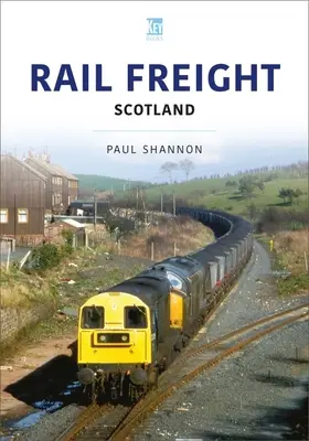 Železniční nákladní doprava: Skotsko - Rail Freight: Scotland