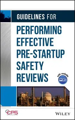 Pokyny pro provádění účinných přezkumů bezpečnosti před uvedením do provozu - Guidelines for Performing Effective Pre-Startup Safety Reviews