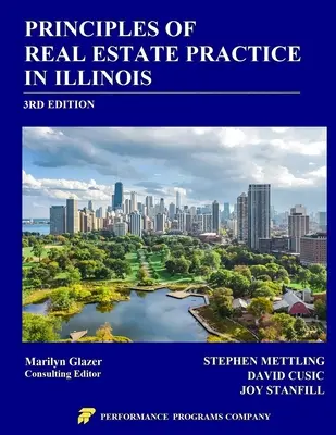 Principles of Real Estate Practice in Illinois: Vydání: 3. - Principles of Real Estate Practice in Illinois: 3rd Edition