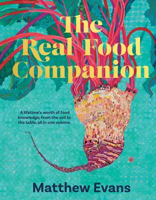 The Real Food Companion (Společník skutečného jídla): Zcela přepracovaný a aktualizovaný průvodce skutečným jídlem - The Real Food Companion: Fully Revised and Updated