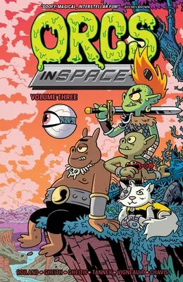 Skřeti ve vesmíru, svazek 3 - Orcs in Space Vol. 3