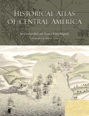 Historický atlas Střední Ameriky - Historical Atlas of Central America
