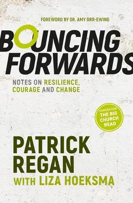 Odraz dopředu: Poznámky o odolnosti, odvaze a změně - Bouncing Forwards: Notes on Resilience, Courage and Change