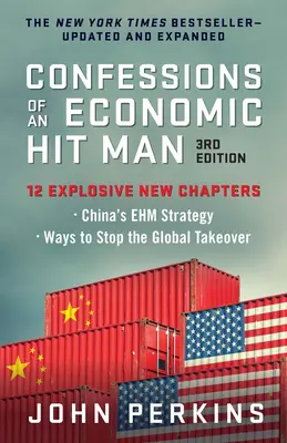 Zpověď ekonomického zabijáka, 3. vydání - Confessions of an Economic Hit Man, 3rd Edition