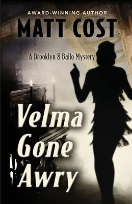 Velma Gone Awry: Záhada Brooklynu 8 Ballo - Velma Gone Awry: A Brooklyn 8 Ballo Mystery