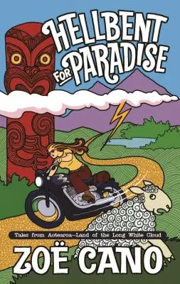 Pekelná touha po ráji: Příběhy z Aotearoa; Země dlouhého bílého mraku - Hellbent for Paradise: Tales from Aotearoa; Land of the Long White Cloud