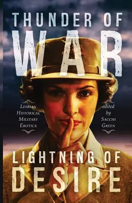 Hromy války, blesky touhy: Lesbická vojenská historická erotika - Thunder of War, Lightning of Desire: Lesbian Military Historical Erotica