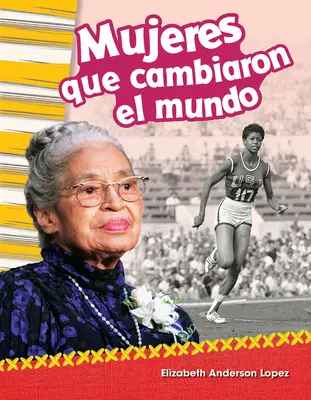 Mujeres Que Cambiaron El Mundo (Ženy, které změnily svět) - Mujeres Que Cambiaron El Mundo (Women Who Changed the World)