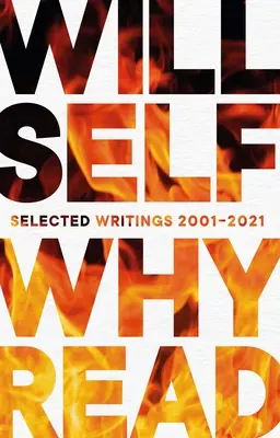 Proč číst: Vybrané spisy 2001-2021 - Why Read: Selected Writings 2001-2021