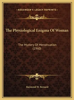 Fyziologická záhada ženy: The Mystery of Menstruation (1960) - The Physiological Enigma Of Woman: The Mystery Of Menstruation (1960)